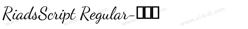 RiadsScript Regular字体转换 RiadsScript Regular字体转换